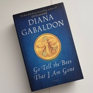Diana Gabaldon Novel - Go Tell the Bees That I Am Gone
